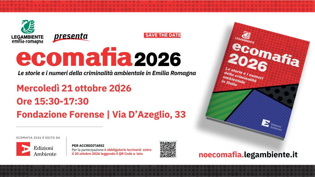 Locandina dell'evento di presentazione del Rapporto Ecomafia 2026 di Legambiente Emilia-Romagna. Appuntamento il 21 ottobre 2026 presso la Fondazione Forense di Bologna per approfondire i dati sulla criminalità ambientale in Emilia-Romagna.