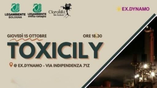 Locandina dell'evento Eco-Forum Cinema per l'Ambiente con la proiezione del documentario Toxicily presso ExDynamo La Velostazione di Bologna il 15 ottobre alle ore 18.30.